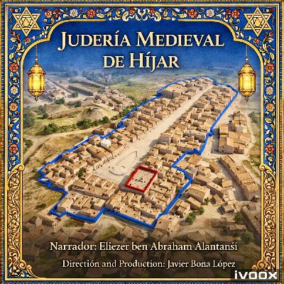JUDERÍA MEDIEVAL DE HÍJAR:UN MUNDO POR DESCUBRIR JUDERÍA MEDIEVAL DE HÍJAR:UN MUNDO POR DESCUBRIR