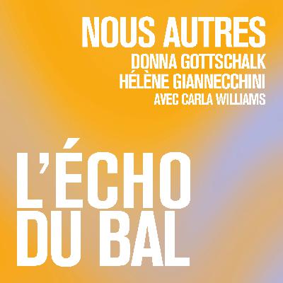 NOUS AUTRES - Déambulation commentée des artistes et commissaires