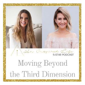An Inspired Life: Moving Beyond the Third Dimension