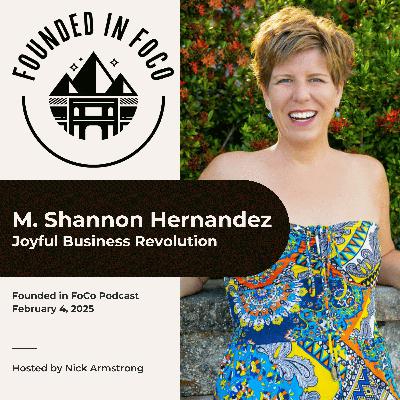 M. Shannon Hernandez - Founded in FoCo Podcast M. Shannon Hernandez - Founded in FoCo Podcast