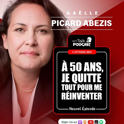 Gaëlle Picard-Abézis : À 50 ans je quitte tout pour me réinventer