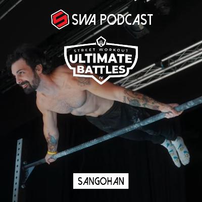 SWUB IV avec Sangohan - STREET WORKOUT ATHLETES PODCAST (S2E10)