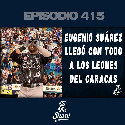 Eugenio Suárez llegó con todo a los Leones del Caracas