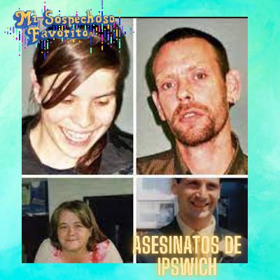 50 : Los Asesinatos de Ipswich - Encarcelados 50 : Los Asesinatos de Ipswich - Encarcelados