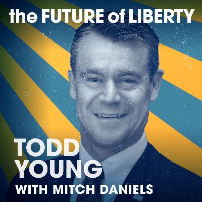 Todd Young on Balancing Liberty, Security, and Markets