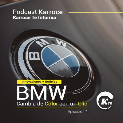 EP17. NUEVO BMW QUE CAMBIA DE COLOR CON UN BOTÓN