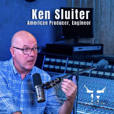 Trade Secrets-Ken Sluiter-Producer,Engineer Trade Secrets-Ken Sluiter-Producer,Engineer