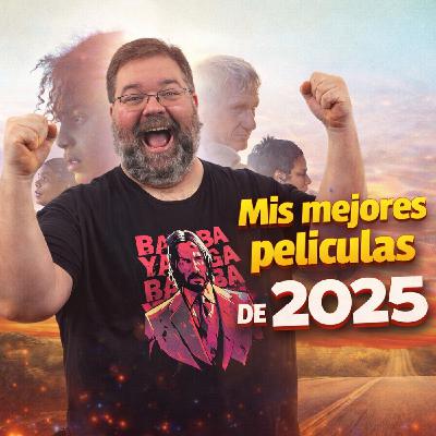 RESUMEN 2025: Las Mejores Películas del año por Jesús Usero RESUMEN 2025: Las Mejores Películas del año por Jesús Usero
