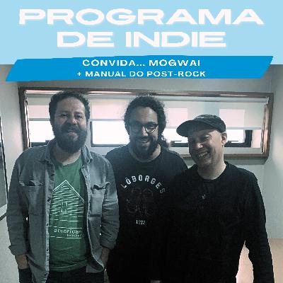 Convida... Stuart Braitwhaite, do Mogwai + Manual do Post-Rock