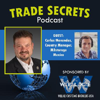 Trade Secrets - Episode 28 Carlos Menendez, Country Manager, M3 Storage Mexico