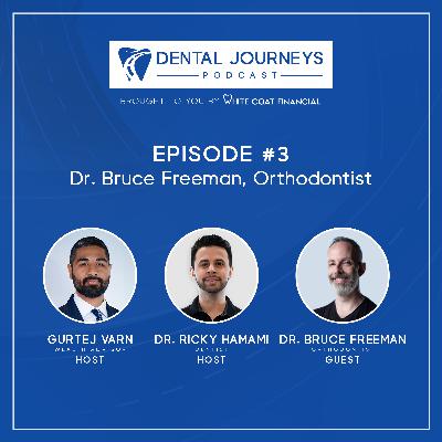 DJP - EP#3: Dr. Bruce Freeman, Orthodontist