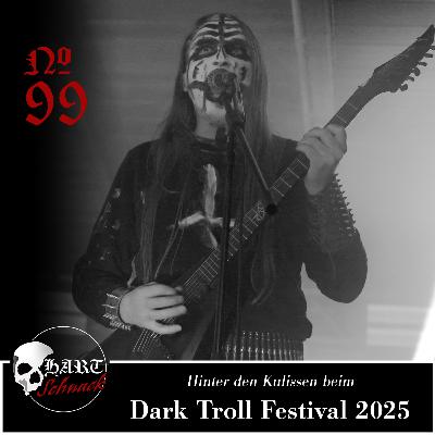 Dark Troll Festival: hinter den Kulissen - Hartschnack Podcast #99