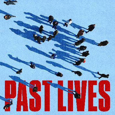 Listen to Patrick's New History Podcast, Past Lives