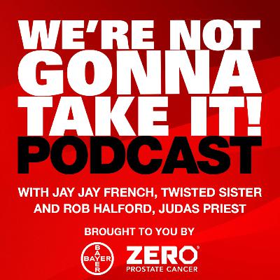 We're Not Gonna Take It Podcast | Feat. Jay Jay French, Twisted Sister and Rob Halford, Judas Priest We're Not Gonna Take It Podcast | Feat. Jay Jay French, Twisted Sister and Rob Halford, Judas Priest