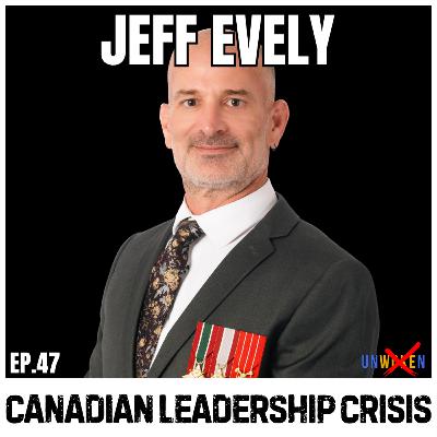 Canadian Leadership Crisis with Jeff Evely Canadian Leadership Crisis with Jeff Evely