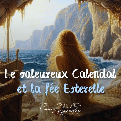 ĂPISODE 2 : LE VALEUREUX CALENDAL ET LA FĂE ESTĂRELLE ĂPISODE 2 : LE VALEUREUX CALENDAL ET LA FĂE ESTĂRELLE