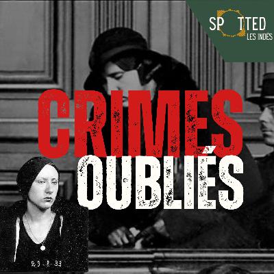 L'affaire Nozière : du meurtre de son père à la réhabilitation