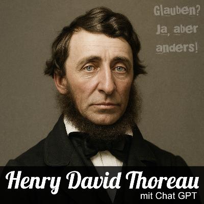 #71 Herny David Thoreau (mit ChatGPT)