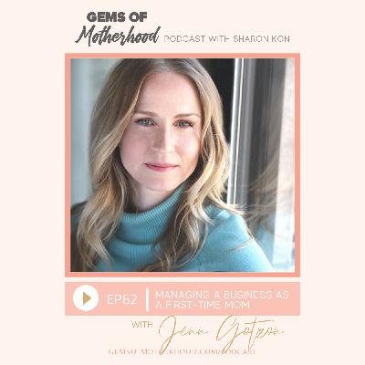 Managing a Business as a First-Time Mom :: Jenn Gotzon [EP62]