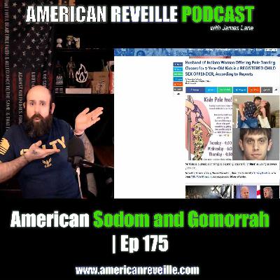 American Sodom and Gomorrah | Ep 175