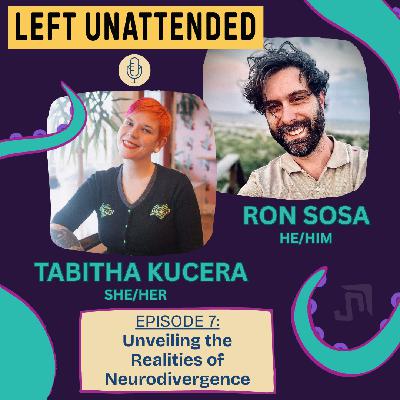 S1 - E7 - UNVEILING THE REALITIES OF NEURODIVERGENCE with Tabitha Kucera