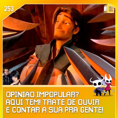 Opinião impopular! Aqui tem! | NDPP #253