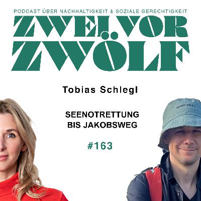 #163 Tobias Schlegl - Seenotrettung bis Jakobsweg