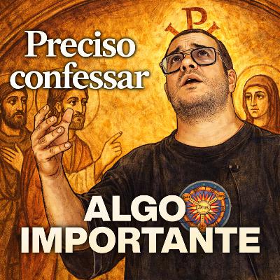 PRECISO CONFESSAR