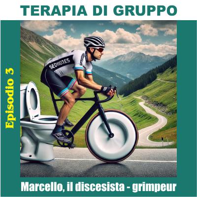 Ep. 03 - Marcello, il discesista grimpeur