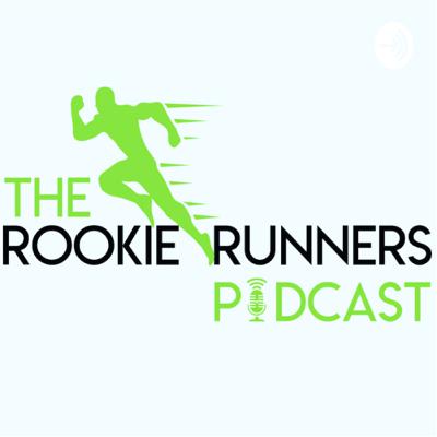 The Rookie Runners Podcast Ep 22