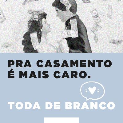 TDB #3 - Pra casamento é mais caro.