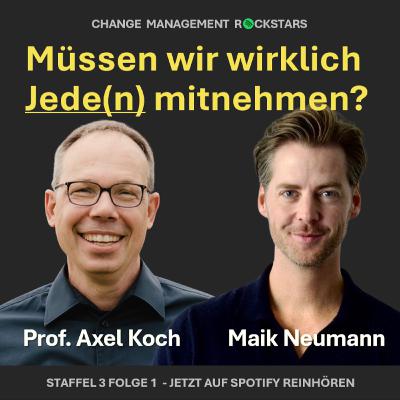 Muss man wirklich alle mitnehmen? Umgang mit Widerstand (Gast: Prof. Axel Koch)