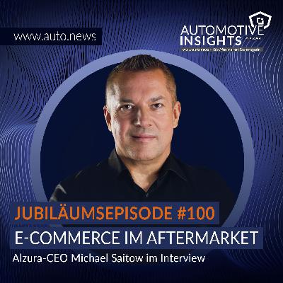 #100 – KW42 2025 – Jubiläums-Episode mit Alzura-CEO Michael Saitow über sein Verständnis von E-Commerce im Aftermarket #100 – KW42 2025 – Jubiläums-Episode mit Alzura-CEO Michael Saitow über sein Verständnis von E-Commerce im Aftermarket