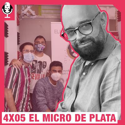 EL MICRO DE PLATA | 4X05 | ESPECIAL Antonio Pedro Serrano 'El Canijo de Carmona'