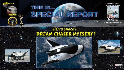 Special Report - DREAM CHASER - A Dream?