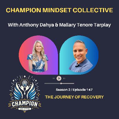 S2-147 - The Journey of Recovery with Mallary Tenore Tarpley