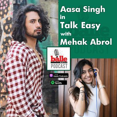 Aasa Singh in Talk Easy with Mehak Abrol Aasa Singh in Talk Easy with Mehak Abrol