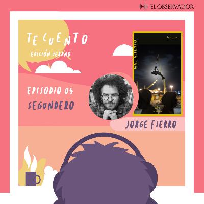 Te Cuento. Segundero, por Jorge Fierro