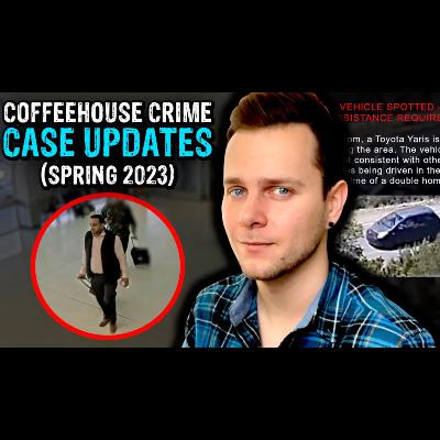 Coffeehouse Crime Case Updates Spring 2023 - Coffeehouse Crime Coffeehouse Crime Case Updates Spring 2023 - Coffeehouse Crime