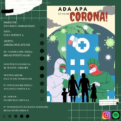 KELOMPOK 2 - DRAMA RADIO - ADA APA DENGAN CORONA KELOMPOK 2 - DRAMA RADIO - ADA APA DENGAN CORONA