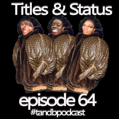 Titles & Status! | Tea & Biscuits – the podcast ep. 64