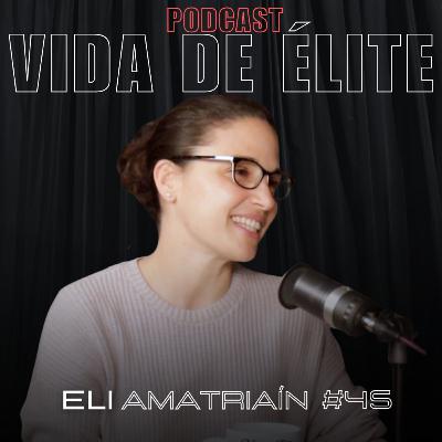 #45 Entrevista a Eli Amatriaín | Así Pasó de Nº1 Mundial en Pádel a Ser Psicóloga de Medio Circuito Premier Pádel