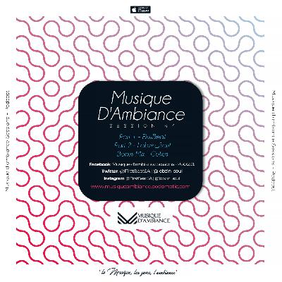 Episode 84: Musique d'ambiance Session 44 Part 1 by FirstBeat