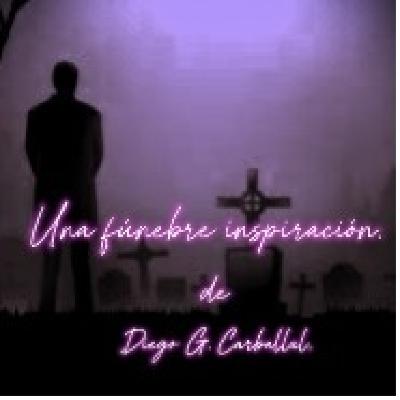 Una fúnebre inspiración, de Diego G. Carballal.