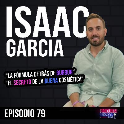 Isaac Garcia: La Industria de la Cosmética Canina por Dentro | Crear, Liderar y Crecer - Ep #79