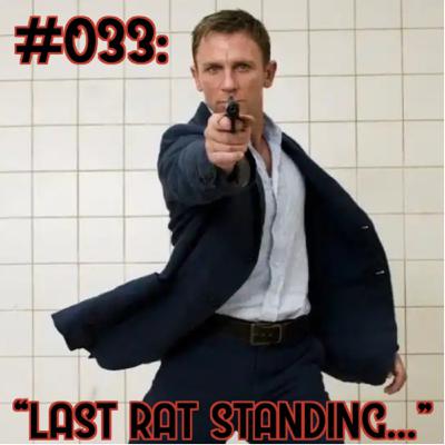 #033: “Last Rat Standing...” Top 10 Daniel Craig moments