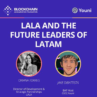 LALA and guiding the future leaders of LATAM