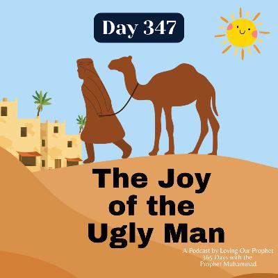 Day 347 - The Joy of the Ugly Man