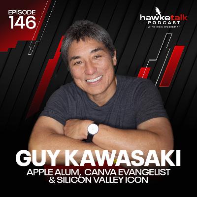 146. Guy Kawasaki: Apple Alum, Canva Evangelist & Silicon Valley Icon