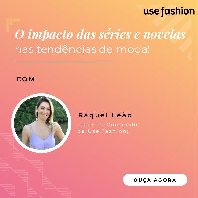 Impacto das séries e novelas nas tendências de moda